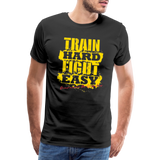 Train Hard Fight Easy - nero