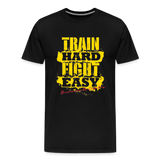 Train Hard Fight Easy - nero