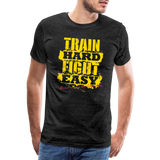 Train Hard Fight Easy - antracite